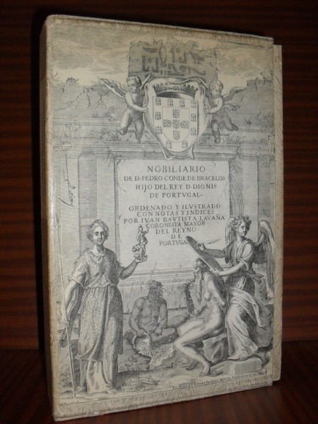 NOBILIARIO DE DON PEDRO CONDE DE BARCELOS. Ordenado e ilustrado por Juan Bautista Labaa. Anotado y completado por el Marqus de Montebello, lvaro Ferreira de Vera y Manuel de Faria y Sousa. Facsmile de la edicin de Roma de 1640, con introduccin de Jos Filgueira Valverde